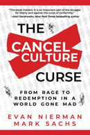The Cancel Culture Curse : From Rage to Redemption in a World Gone Mad-9781510777194