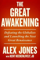 The Great Awakening : Defeating the Globalists and Launching the Next Great Renaissance-9781510779020
