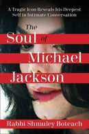 Soul of Michael Jackson : A Tragic Icon Reveals His Deepest Self in Intimate Conversation-9781510779938