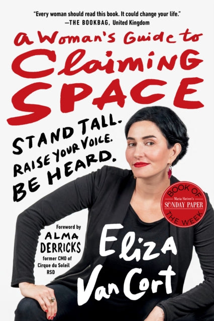 A Woman's Guide to Claiming Space : Stand Tall. Raise Your Voice. Be Heard.-9781523004188