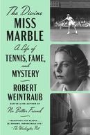 The Divine Miss Marble : A Life of Tennis, Fame, and Mystery-9781524745370