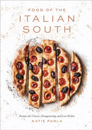 Food of the Italian South : Recipes for Classic, Disappearing, and Lost Dishes-9781524760465