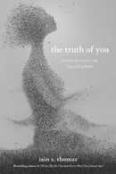 The Truth of You : Poetry About Love, Life, Joy, and Sadness-9781524860448