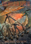 Archibald Finch and the Curse of the Phoenix : Volume 2-9781524871369