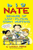 Big Nate: Beware of Low-Flying Corn Muffins : Volume 26-9781524871574