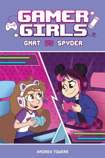 Gamer Girls: Gnat vs. Spyder-9781524876586