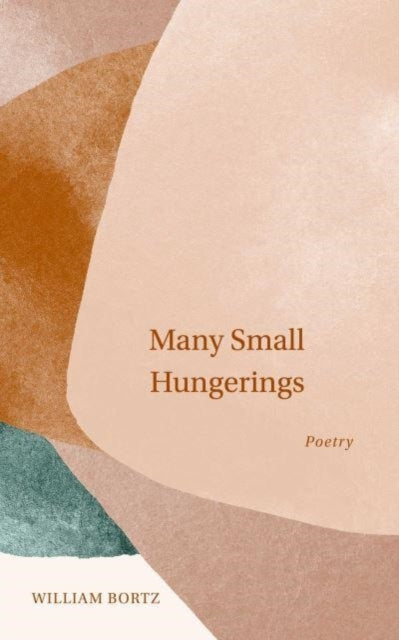 Many Small Hungerings : Poetry-9781524879792