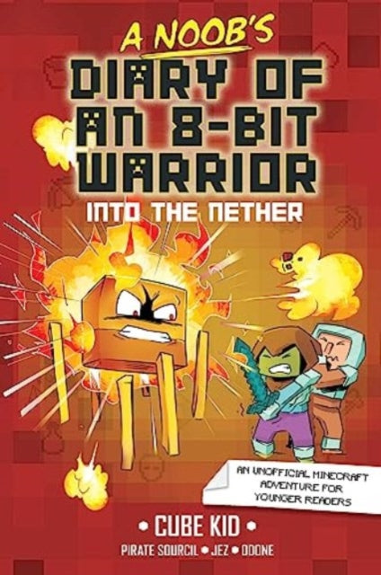 A Noob's Diary of an 8-Bit Warrior : Into the Nether Volume 2-9781524884338