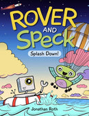 Rover and Speck: Splash Down-9781525305672