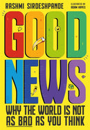Good News : Why the World is Not as Bad as You Think-9781526363381