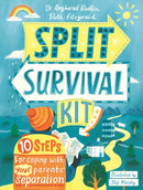Split Survival Kit : 10 Steps For Coping With Your Parents' Separation-9781526364029