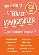 Instructions for a Teenage Armageddon : 30+ kick-ass women on how to take over the world-9781526364210