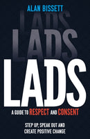 Lads : A Guide to Respect and Consent for Teenage Boys - Read this after watching Adolescence!-9781526365026
