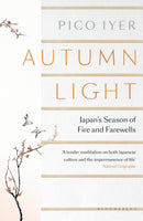Autumn Light : Japan's Season of Fire and Farewells-9781526611468