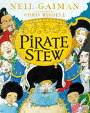 Pirate Stew : The show-stopping picture book from Neil Gaiman and Chris Riddell-9781526614728