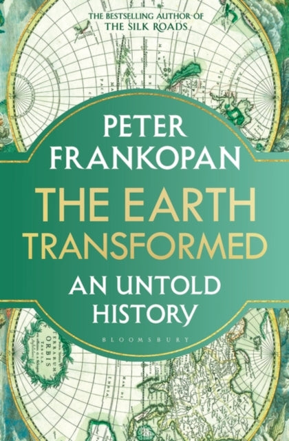 The Earth Transformed : An Untold History-9781526622563
