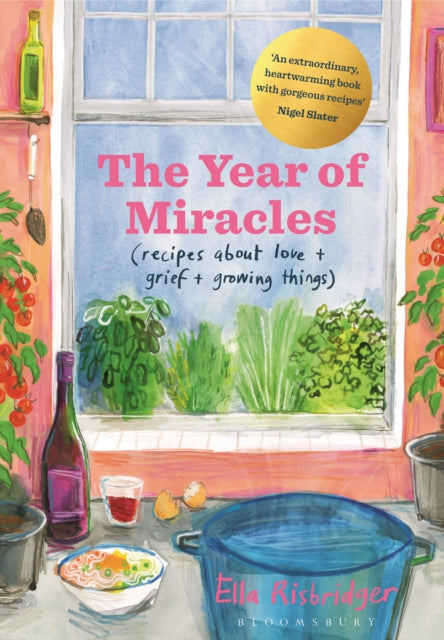 The Year of Miracles : Recipes About Love + Grief + Growing Things-9781526622631