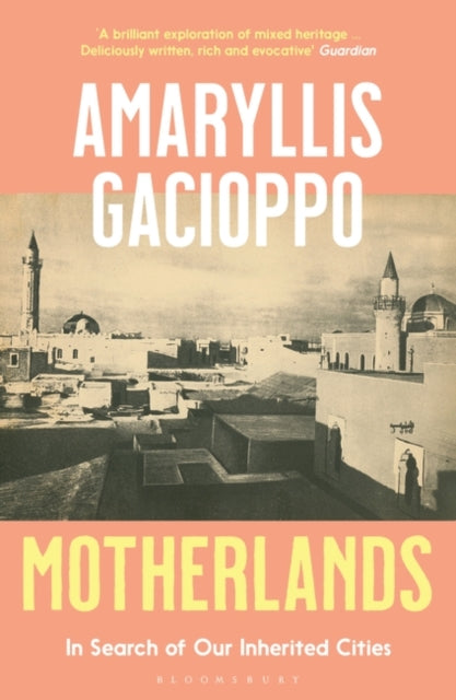 Motherlands : In Search of Our Inherited Cities-9781526622747