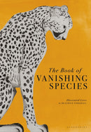 The Book of Vanishing Species : Illustrated Lives-9781526623775