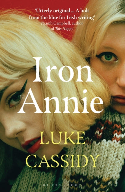 Iron Annie : SHORTLISTED FOR THE DESMOND ELLIOTt PRIZE 2022-9781526636003