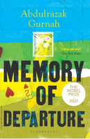 Memory of Departure : By the winner of the Nobel Prize in Literature 2021-9781526653482
