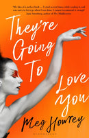 They're Going to Love You : A captivating drama of betrayal and creative ambition-9781526655820