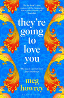 They're Going to Love You : A captivating drama of betrayal and creative ambition-9781526655837