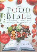 The Food Bible : The Ultimate Reference Book for Food and Your Health-9781526761224