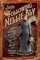 Following Nellie Bly : Her Record-Breaking Race Around the World-9781526761408