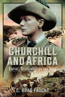 Churchill and Africa : Empire, Decolonisation and Race-9781526768544