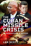 The Cuban Missile Crisis : To Armageddon and Beyond-9781526779786