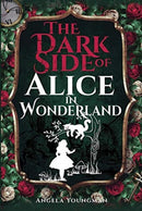 The Dark Side of Alice in Wonderland-9781526785817