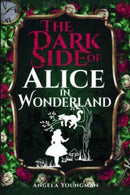 The Dark Side of Alice in Wonderland-9781526797155