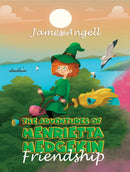 The Adventures Of Henrietta Hedgekin - Friendship-9781528970488