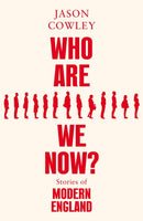 Who Are We Now? : Stories of Modern England-9781529017786