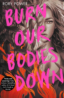 Burn Our Bodies Down-9781529022834