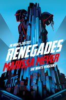Renegades : the bestselling high-stakes superhero adventure-9781529023114