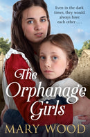 The Orphanage Girls : A moving historical saga about friendship and family-9781529033434