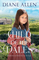 A Child of the Dales-9781529037203