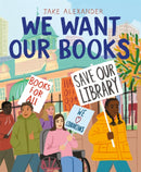 We Want Our Books : Rosa's Fight to Save the Library-9781529049039