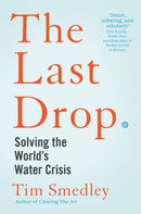 The Last Drop : Solving the World's Water Crisis-9781529058178