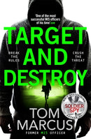 Target and Destroy : Former MI5 Officer Tom Marcus Returns With a Pulse-Pounding Espionage Thriller-9781529065459