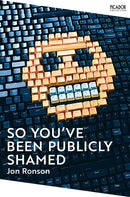 So You've  Been Publicly Shamed-9781529077254