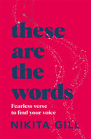 These Are the Words : Fearless Verse to Find Your Voice-9781529083606