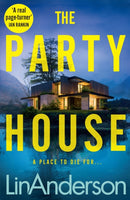 The Party House : An Atmospheric and Twisty Thriller Set in the Scottish Highlands-9781529084511