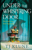 Under the Whispering Door : A cosy fantasy about how to embrace life - and the afterlife - with found family.-9781529087970
