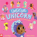This Little Unicorn : A Magical Twist on the Classic Nursery Rhyme!-9781529092943