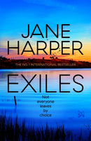 Exiles : The heart-pounding Aaron Falk thriller from the No. 1 bestselling author of The Dry and Force of Nature-9781529098440