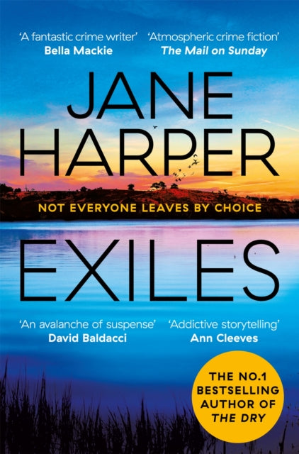 Exiles : The Page-turning Aaron Falk Mystery from the No. 1 Bestselling Author of The Dry and Force of Nature-9781529098464