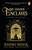 The Golden Enclaves : The triumphant conclusion to the Sunday Times bestselling dark academia fantasy trilogy-9781529100938